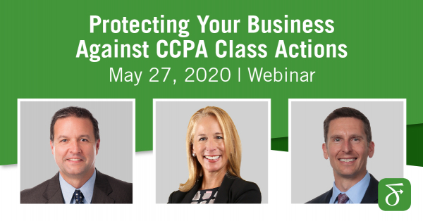 State Privacy Laws - Protecting Your Business Against CCPA Class Actions