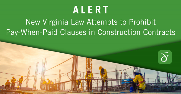 new-virginia-law-attempts-to-prohibit-pay-when-paid-clauses-in