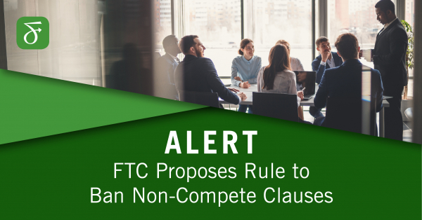 FTC Proposes Rule To Ban Non-Compete Clauses